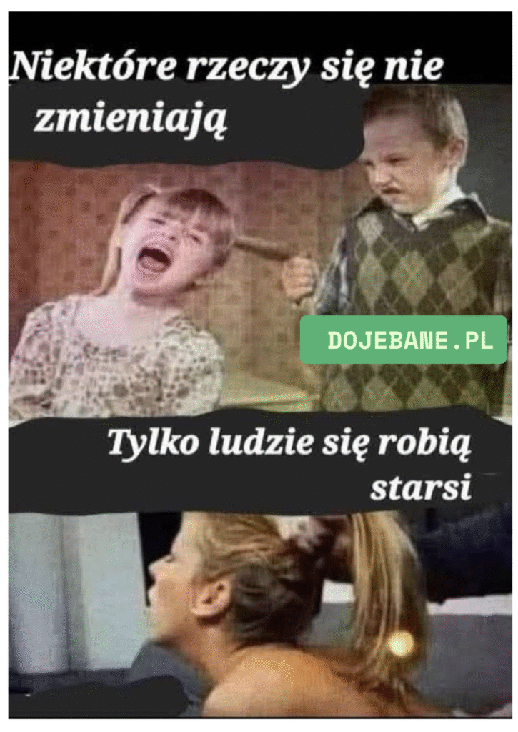 się nie zmieniają ...